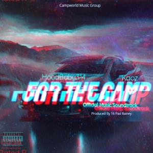 For The Camp(feat. Kaoz) (Explicit)