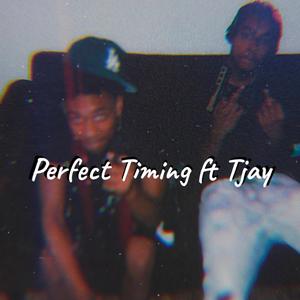 Perfect Timing ft Tjay (Explicit)