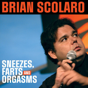 Sneezes, Farts And Orgasms (Explicit)