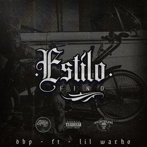 Estilo Fino (feat. Lil Wacho, Tinajo S13 & Mr Grifo) [Explicit]