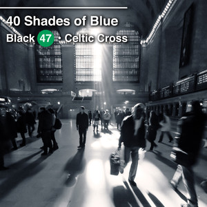 40 Shades of Blue (feat. Celtic Cross) [Explicit]