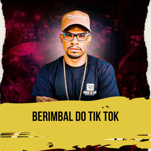 Berimbal do Tik Tok(feat. MC Rennan, Mc Gw & Mc Elton SP) (Explicit)