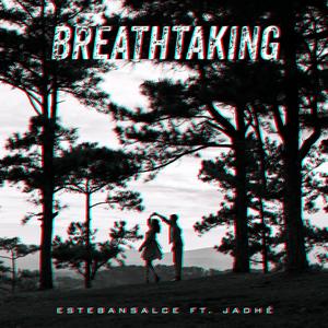 Breathtaking (feat. Jadhé) [Explicit]