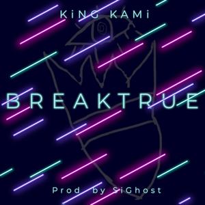 Breaktrue (You Know The Vibes) (feat. SiGhost)