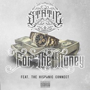 For The Money(feat. The Hispanic Connect) (Explicit)