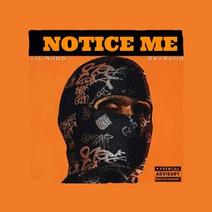 Notice me (feat. Lil Rudd) (Explicit)