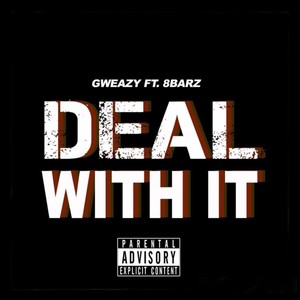 Deal with it (feat. Barz) [Explicit]