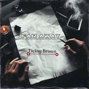 FAR AWAY (Explicit)