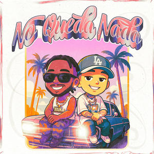 No Queda Nada (Explicit)