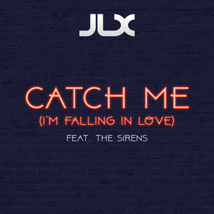 Catch Me (I'm Falling in Love)