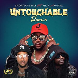 Untouchable (feat. Mr P & M-Pire|Remix)