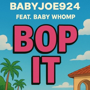 Bop it (feat. Baby Whomp) (Explicit)