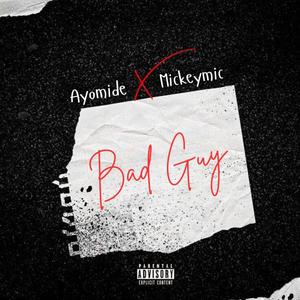 Bad Guy (feat. Mickeymic)