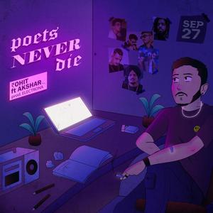 poets never die (feat. Akshar & Electrona)
