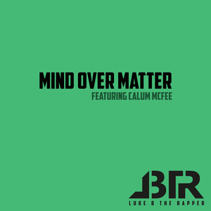 Mind Over Matter (Explicit)