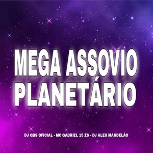 MEGA ASSOVIO PLANETÁRIO (Explicit)