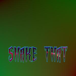 Shake That