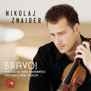 Bravo! Virtuoso And Romantic Encores For Violin