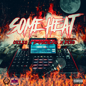 Some Heat (Explicit)