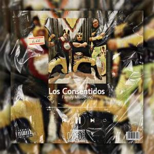 Los Consentidos (Explicit)