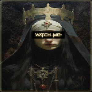 watch me