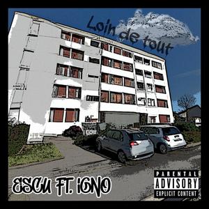 Loin de tout (feat. Ignoxscump) [Explicit]