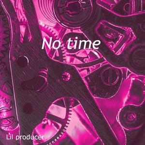 No Time