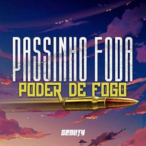 Passinho Foda - Poder de Fogo (Explicit)