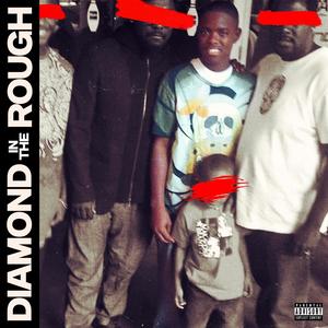 Diamond in the Rough (Explicit)