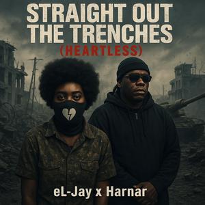 Straight out the trenches (Heartless) (feat. Harnar) (Explicit)