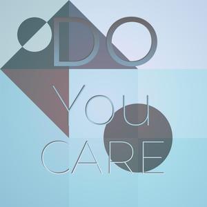 Do You Care