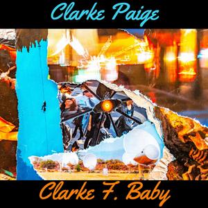 Clarke F. Baby (Explicit)