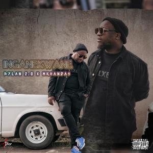 Inganekwane (feat. Mkhandas) (Explicit)