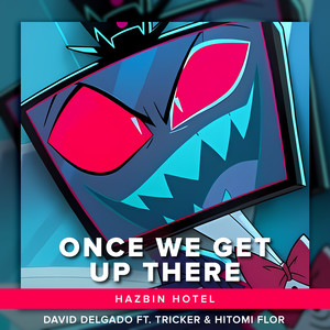 Once We Get Up There (Hazbin Hotel Season 2) (Versión en Español Latino|Explicit)