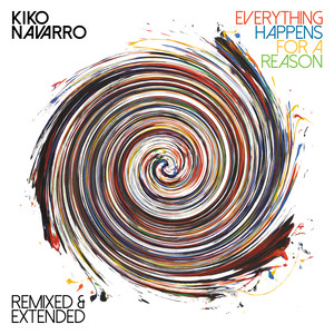 Everything Happens For A Reason - Remixed & Extended