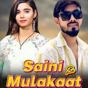 Saini Se Mulakaat