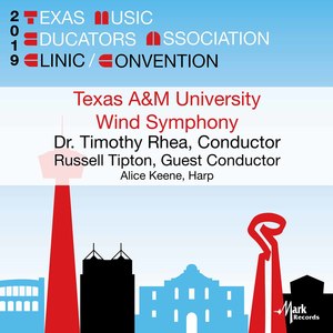 2019 Texas Music Educators Association (Tmea): Texas A&m University Wind Symphony (Live)