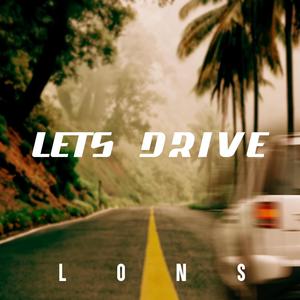 Lets Drive (Explicit)