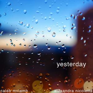 Yesterday (feat. Alexandra Nicoletta)