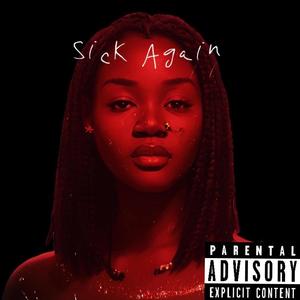 Sick Again (Explicit)