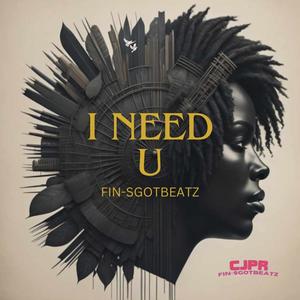 I NEED U