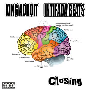 Closing (feat. King Adroit) (Explicit)