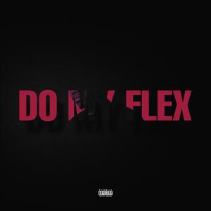 Do my flex (Explicit)