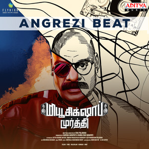 Angrezi Beat (From "Music Shop Murthy - Tamil")