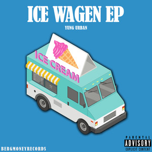 Ice Wagen EP (Explicit)