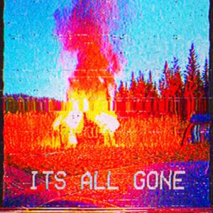 Its All Gone (Explicit)