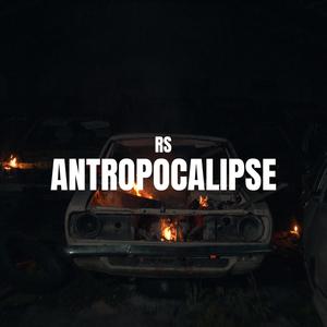 Antropocalipse (Explicit)