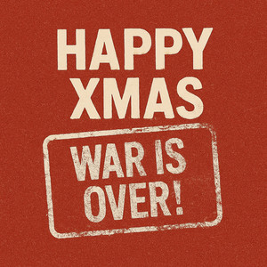 Happy Xmas (War Is Over)