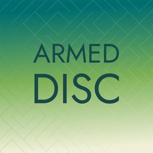 Armed Disc