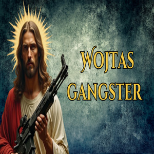 Wojtas Gangster (Explicit)